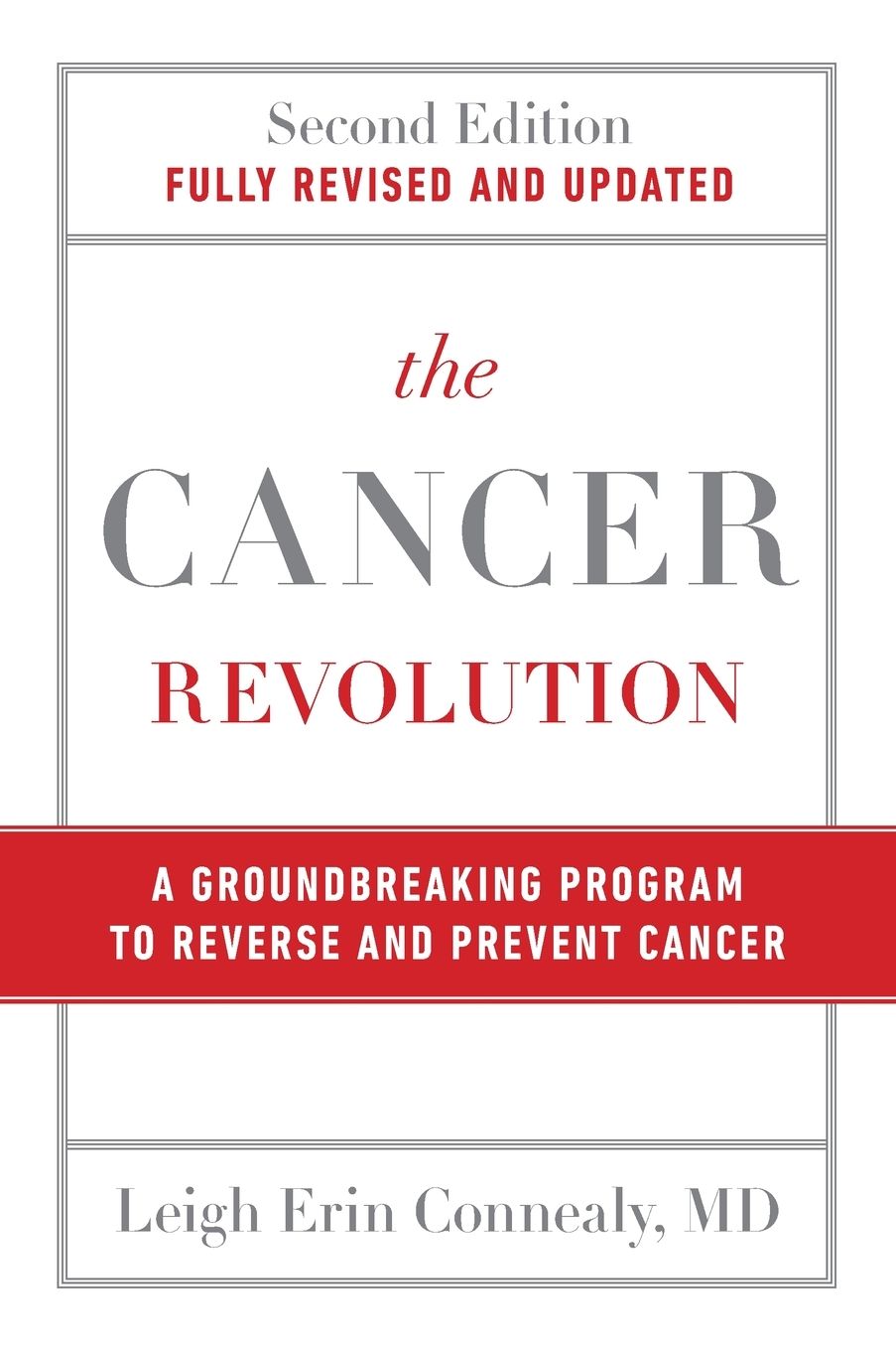The Cancer Revolution: A Groundbreaking Program to Reverse and Prevent Cancer