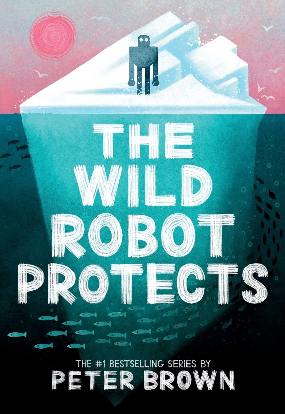 The Wild Robot Protects (Wild Robot Series #3)