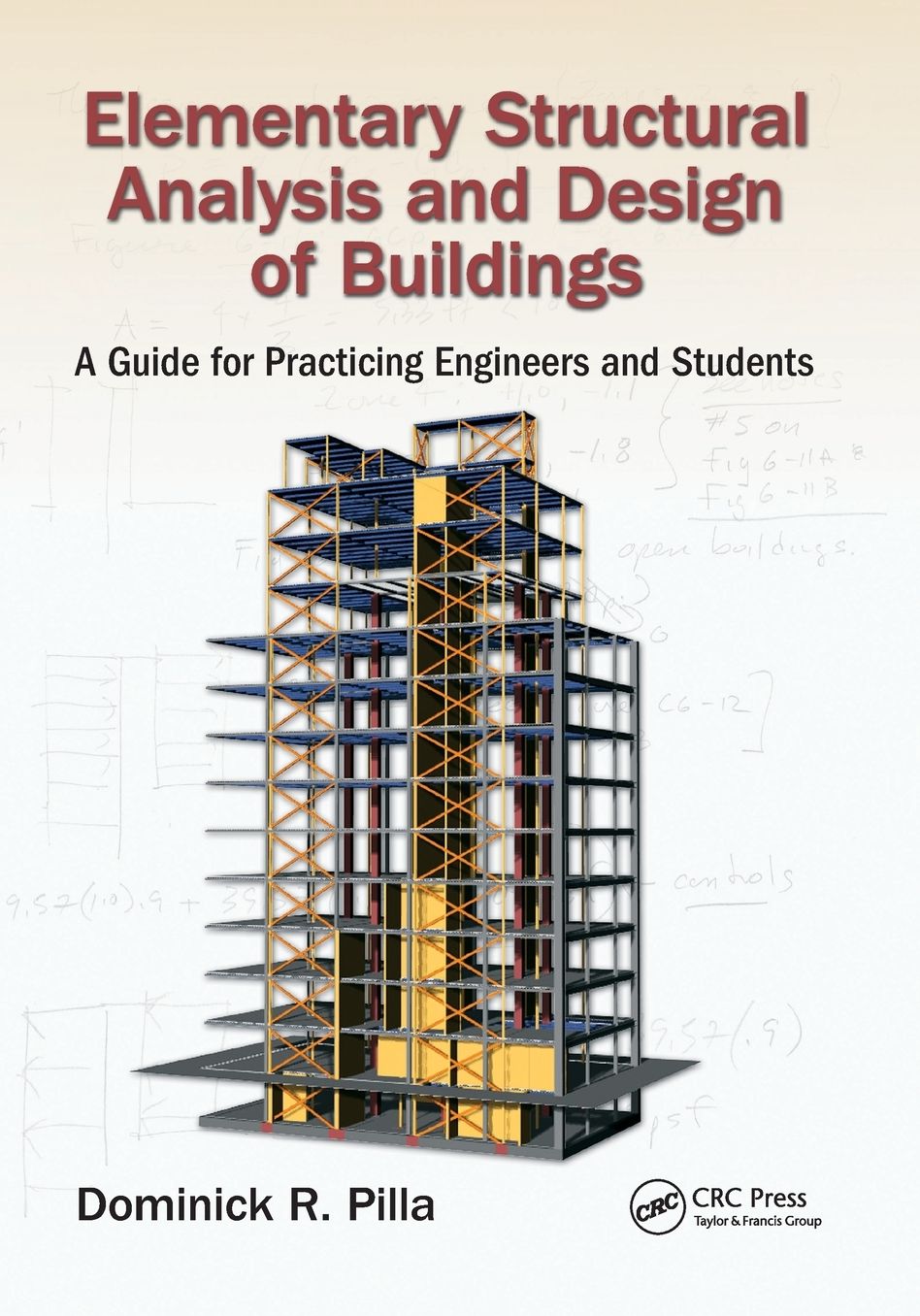 Elementary Structural Analysis and Design of Buildings: A Guide for Practicing Engineers and Students
