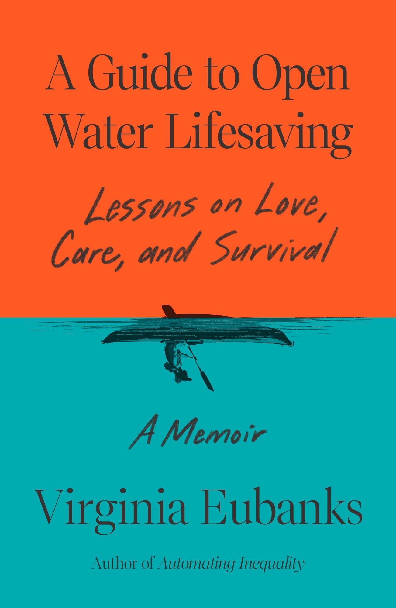 A Guide to Open Water Lifesaving: Lessons on Love, Care, and Survival: A Memoir