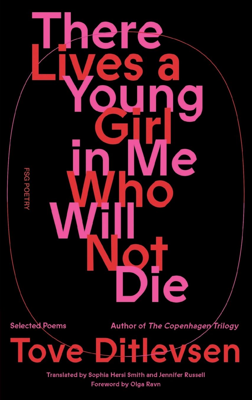 There Lives a Young Girl in Me Who Will Not Die: Selected Poems