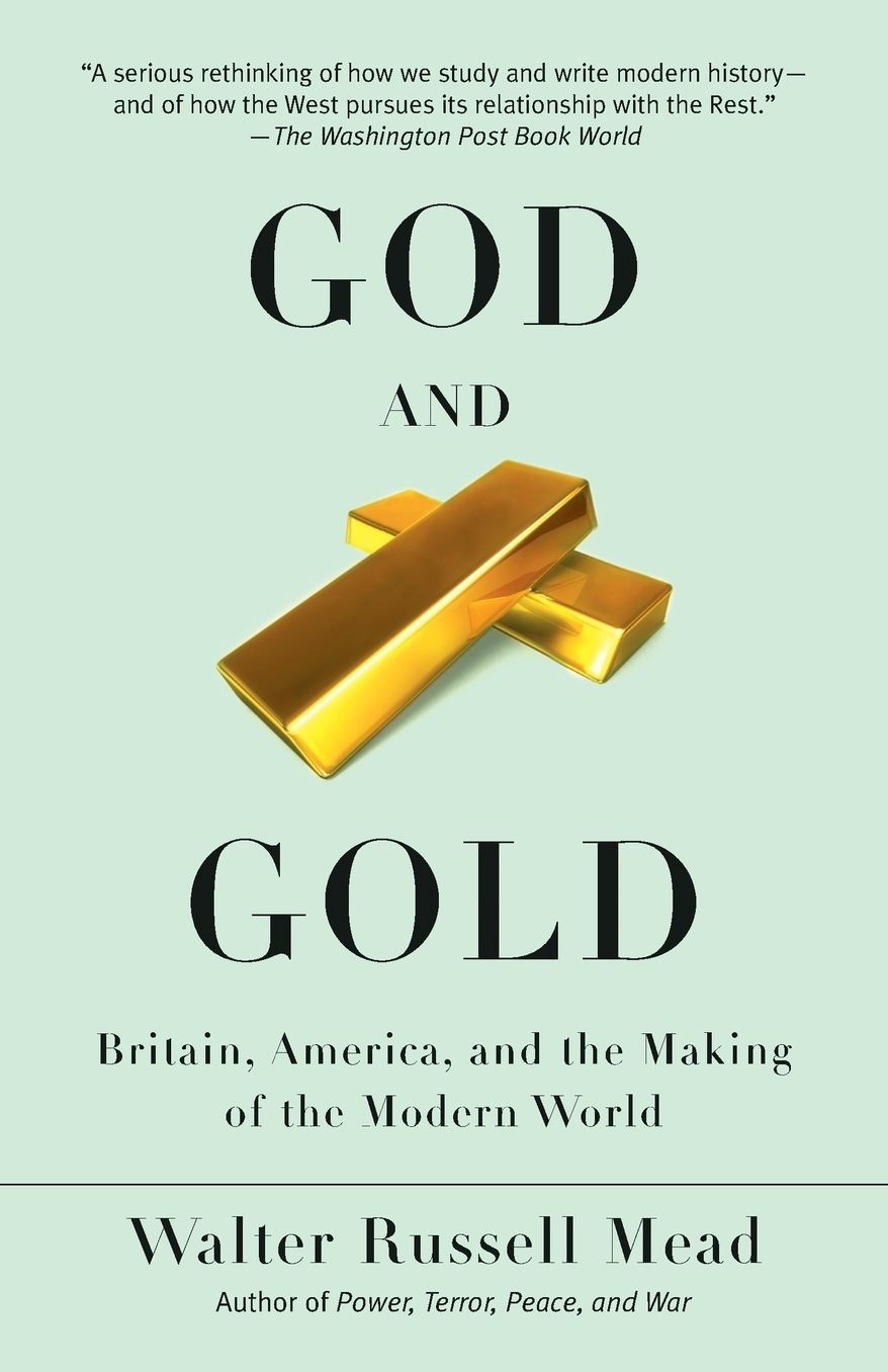 God and Gold: Britain, America, and the Making of the Modern World