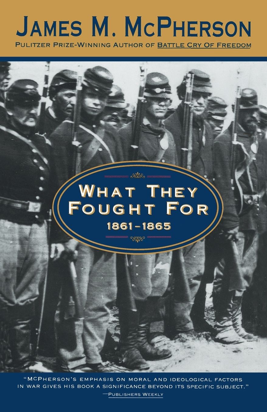 What They Fought For 1861-1865