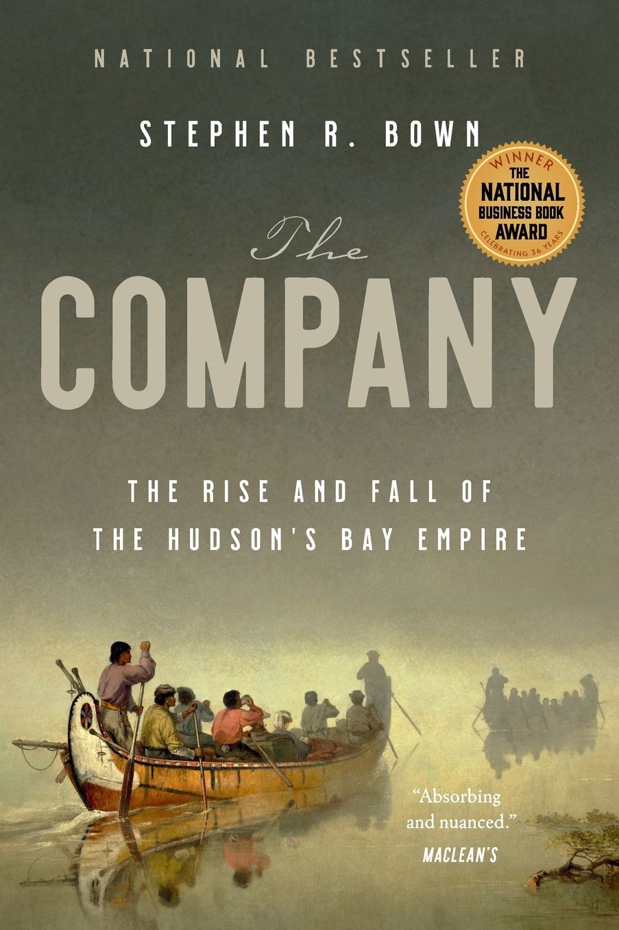 The Company: The Rise and Fall of the Hudson's Bay Empire