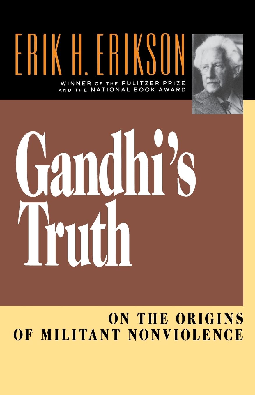 Gandhi's Truth: On the Origins of Militant Nonviolence (Pulitzer Prize Winner)