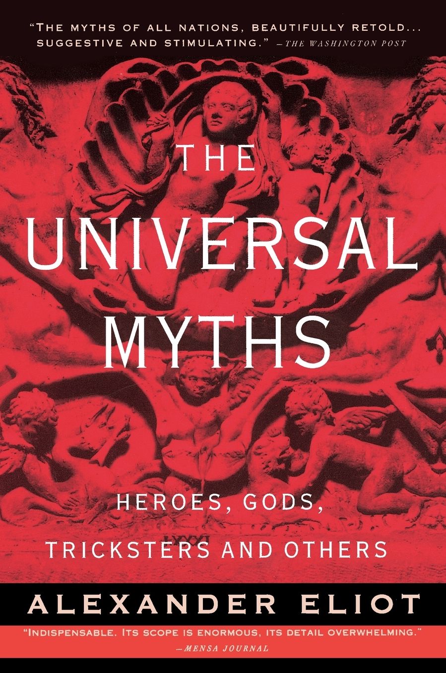 The Universal Myths: Heroes, Gods, Tricksters, and Others