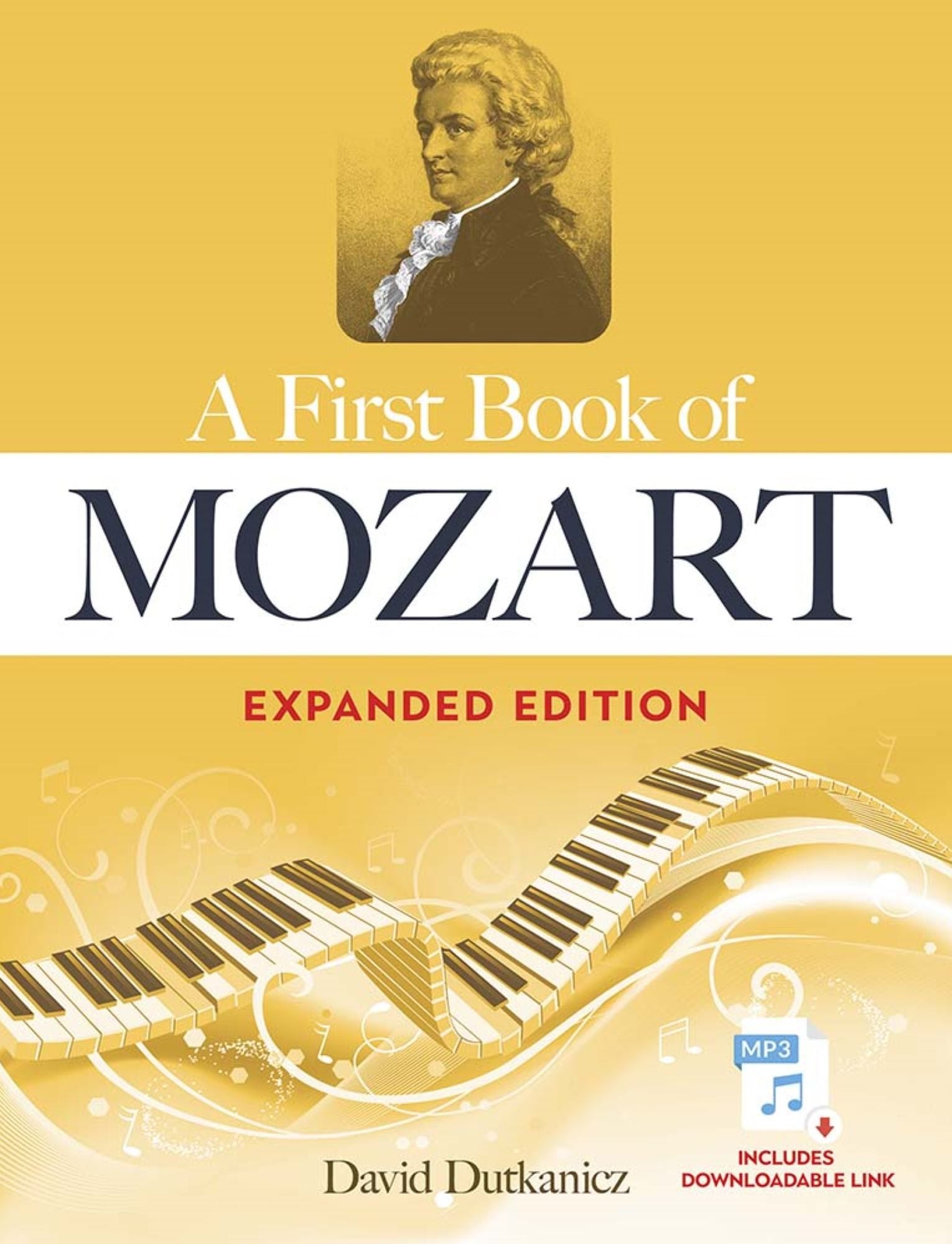 A First Book of Mozart Expanded Edition: For The Beginning Pianist with Downloadable MP3s