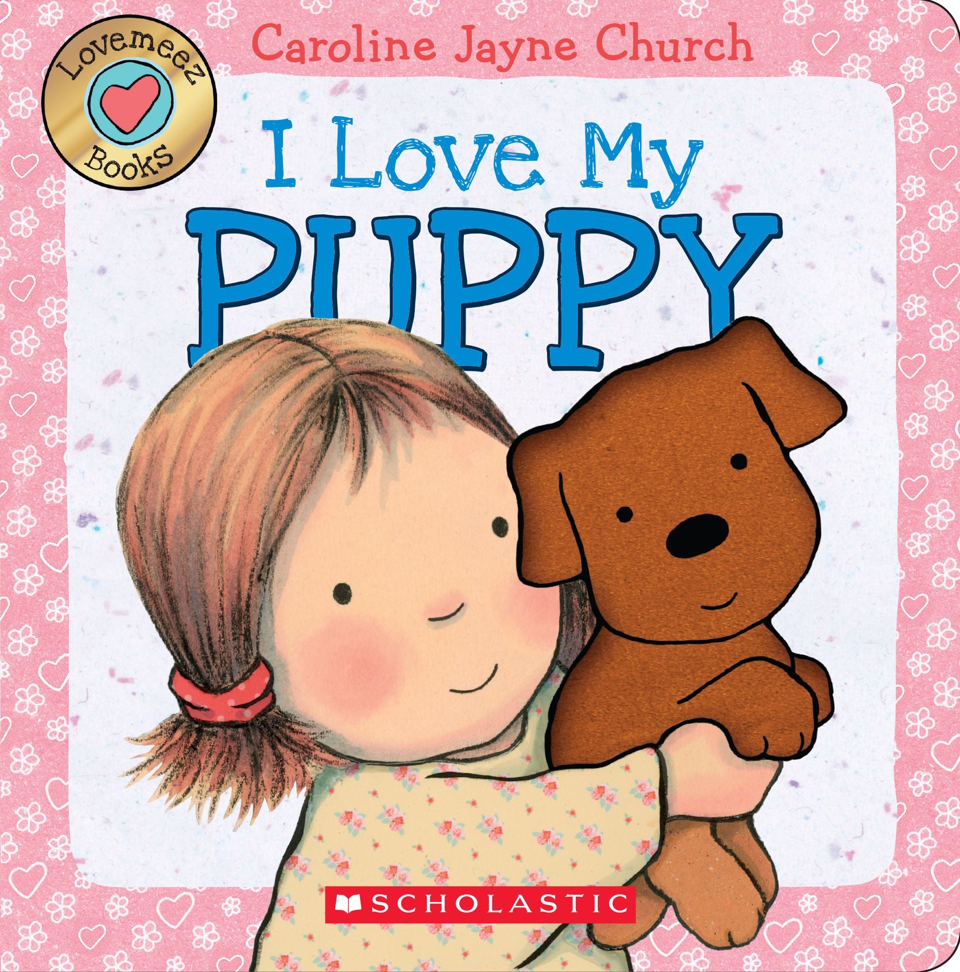 I Love My Puppy (Love Meez Series)