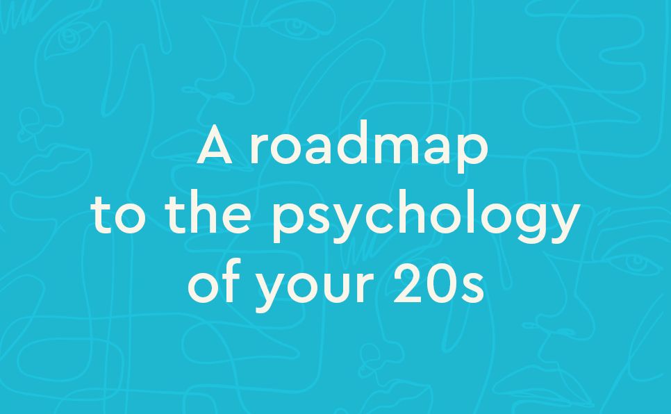 Person in Progress: A Road Map to the Psychology of Your 20s