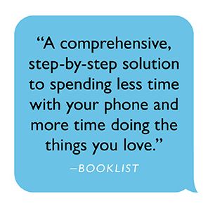 How to Break Up with Your Phone, Revised Edition: The 30-Day Digital Detox Plan