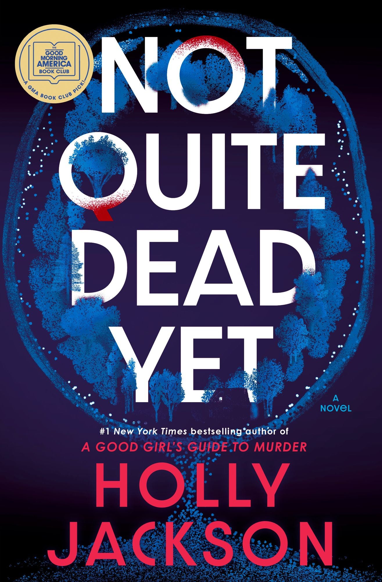 Not Quite Dead Yet (GMA Book Club Pick)