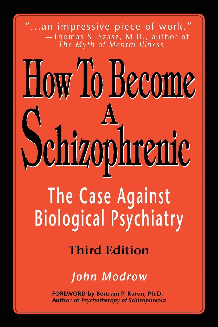 How to Become a Schizophrenic: The Case Against Biological Psychiatry