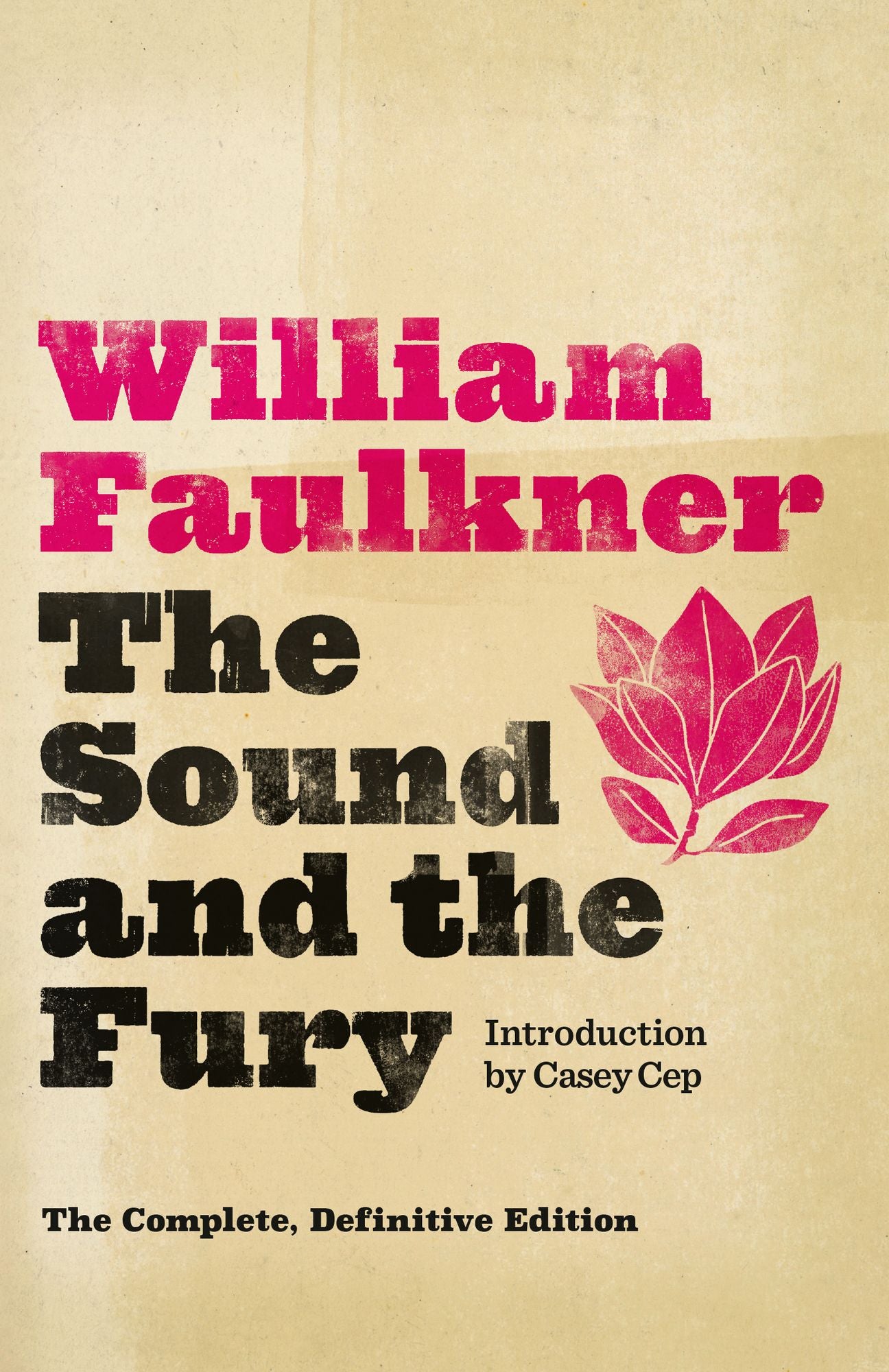 The Sound and the Fury: The Complete, Definitive Edition