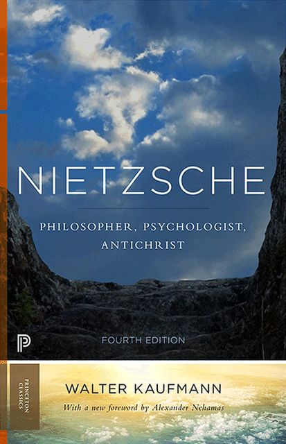 Nietzsche: Philosopher, Psychologist, Antichrist