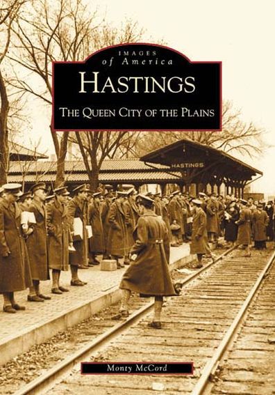 Hastings: The Queen City of the Plains