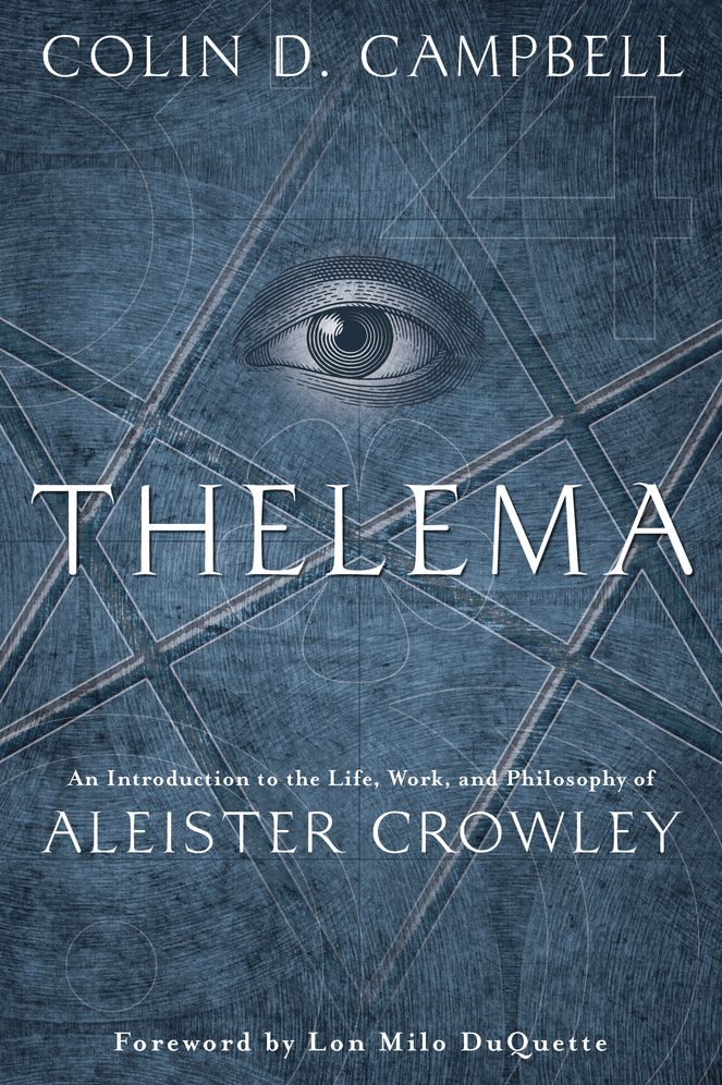 Thelema: An Introduction to the Life, Work & Philosophy of Aleister Crowley
