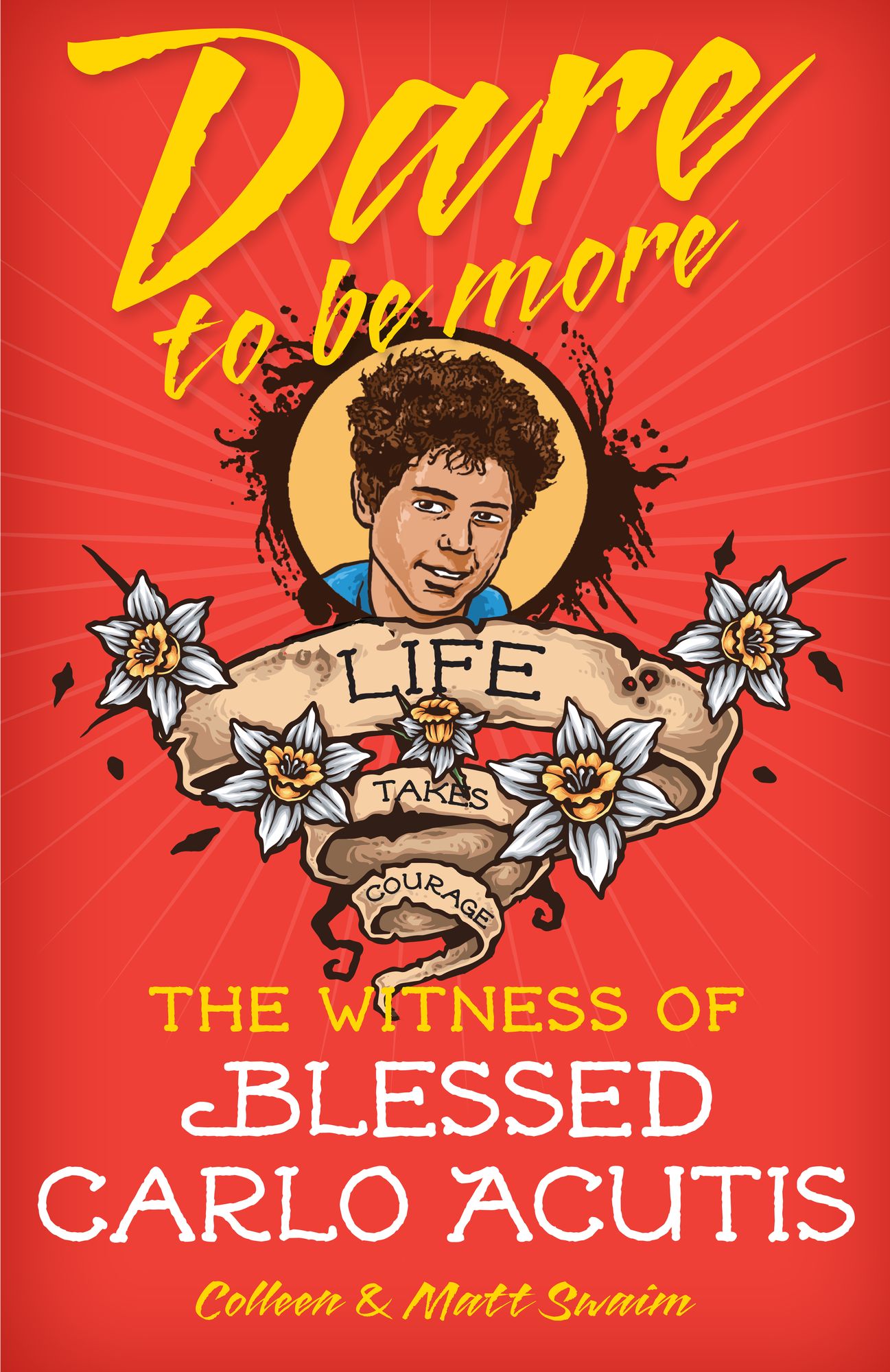 Dare to Be More: The Witness of Saint Carlo Acutis