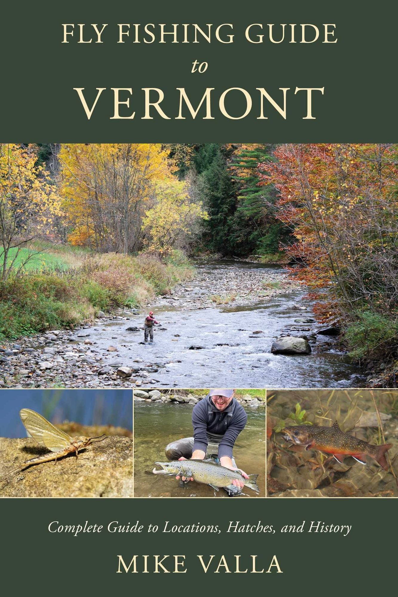 Fly Fishing Guide to Vermont: Complete Guide to Locations, Hatches, and History