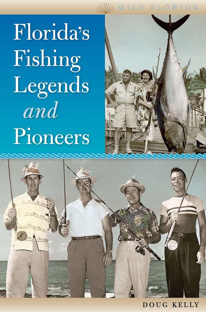 Florida's Fishing Legends and Pioneers