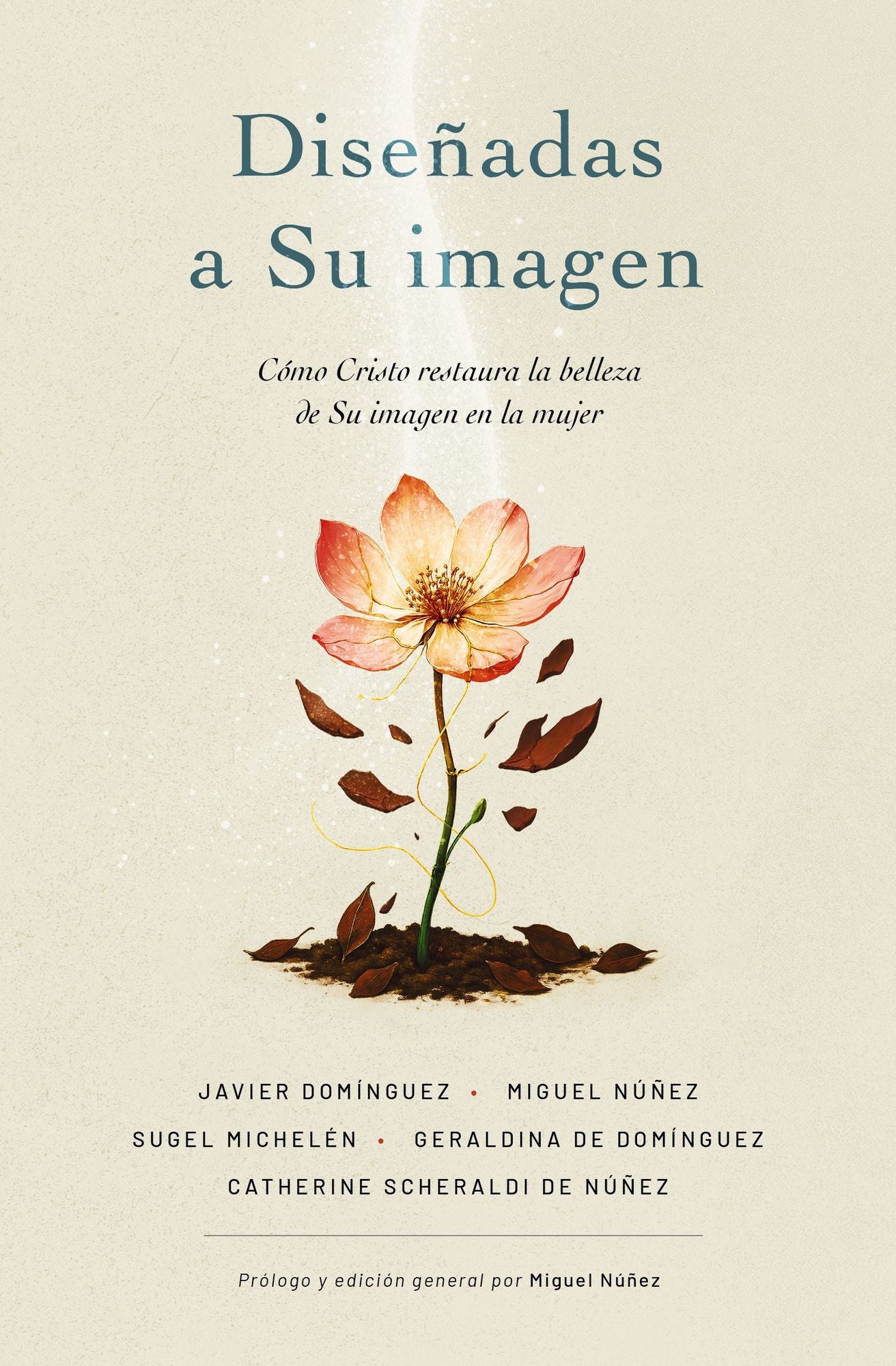 Diseñadas a Su imagen: Cómo Cristo restaura la belleza de Su imagen en la mujer