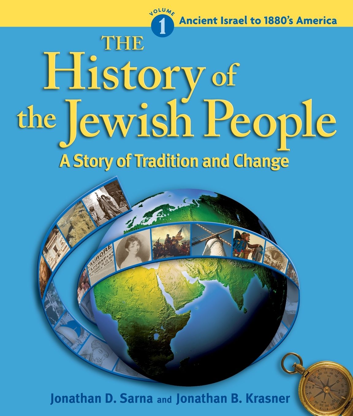 History of the Jewish People Vol. 1: Ancient Israel to 1880s America: A Story of Tradition and Change