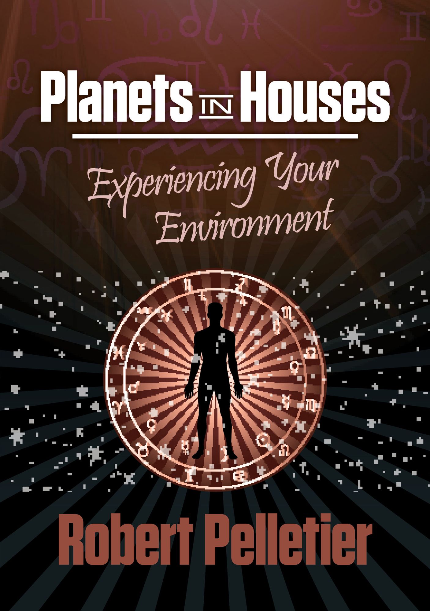Planets in Houses: Experiencing Your Environment