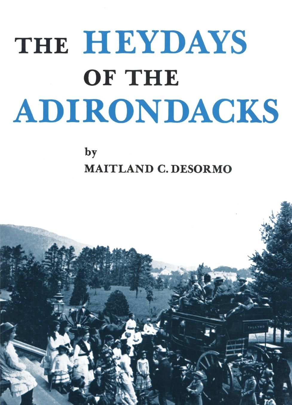 Heydays of the Adirondacks