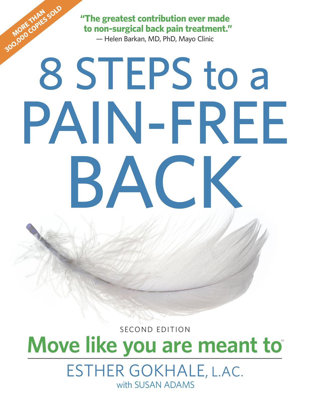 8 Steps to a Pain-Free Back: Natural Posture Solutions for Pain in the Back, Neck, Shoulder, Hip, Knee, and Foot (Second Edition)