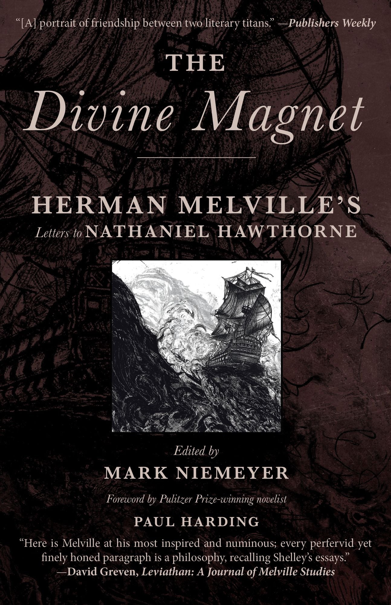 The Divine Magnet: Herman Melville's Letters to Nathaniel Hawthorne