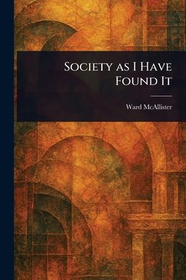 Society as I Have Found It