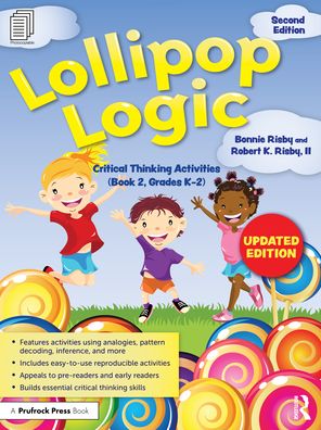 Lollipop Logic: Critical Thinking Activities (Book 2, Grades K-2)