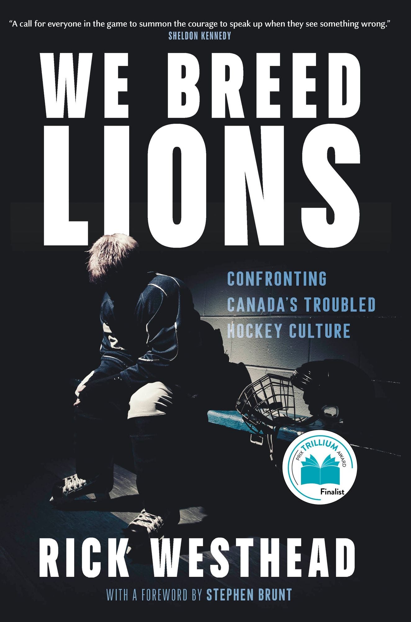 We Breed Lions: Confronting Canada's Troubled Hockey Culture