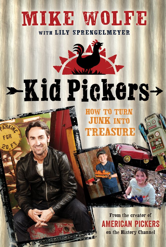 Kid Pickers: How to Turn Junk into Treasure