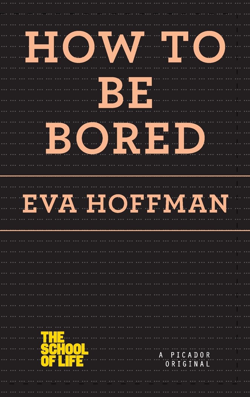 How to Be Bored