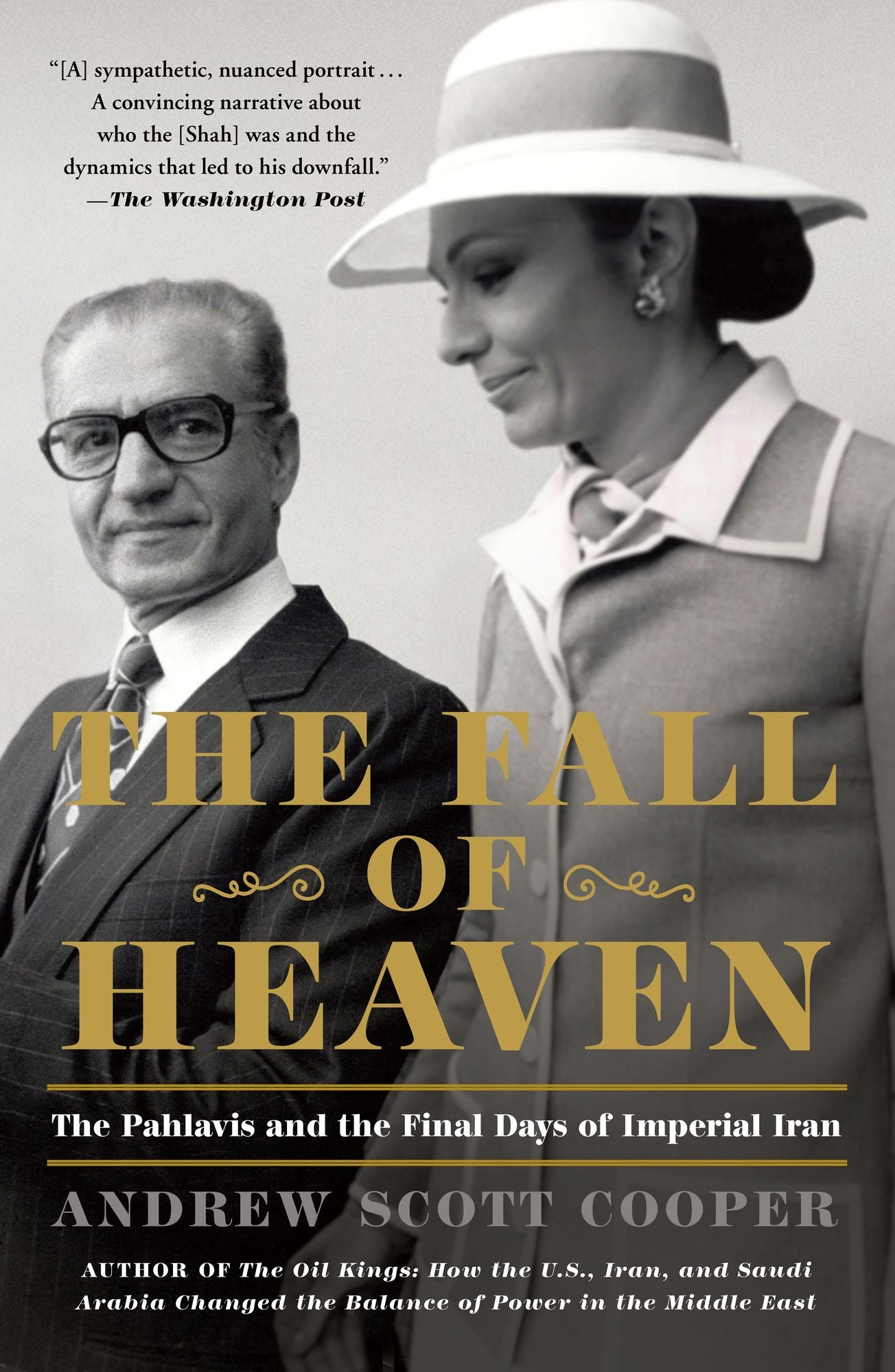 The Fall of Heaven: The Pahlavis and the Final Days of Imperial Iran