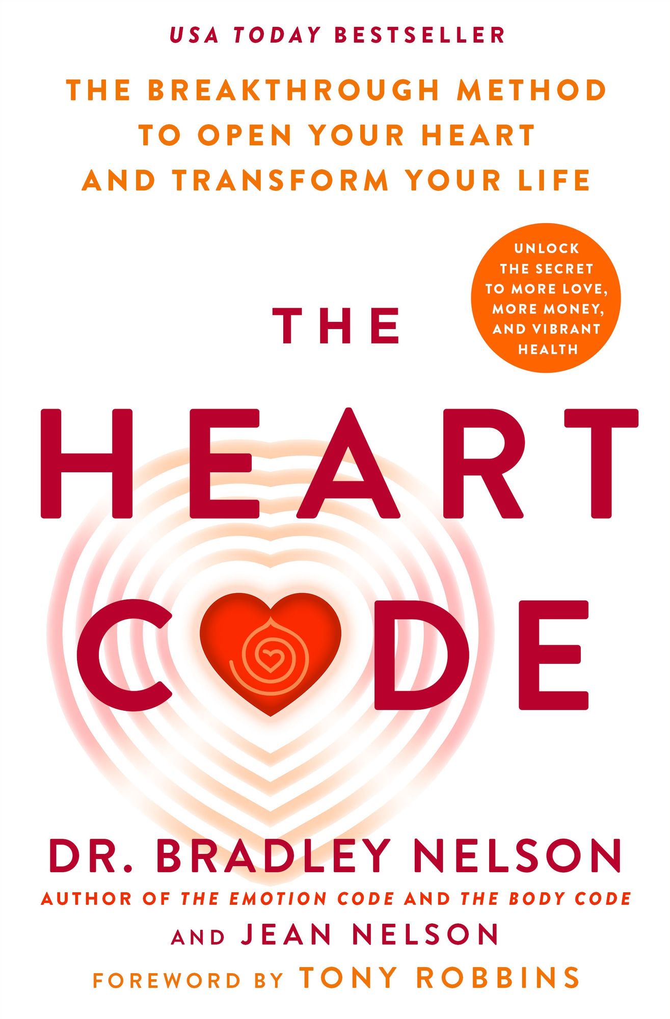 The Heart Code: The Breakthrough Method to Open Your Heart and Transform Your Life