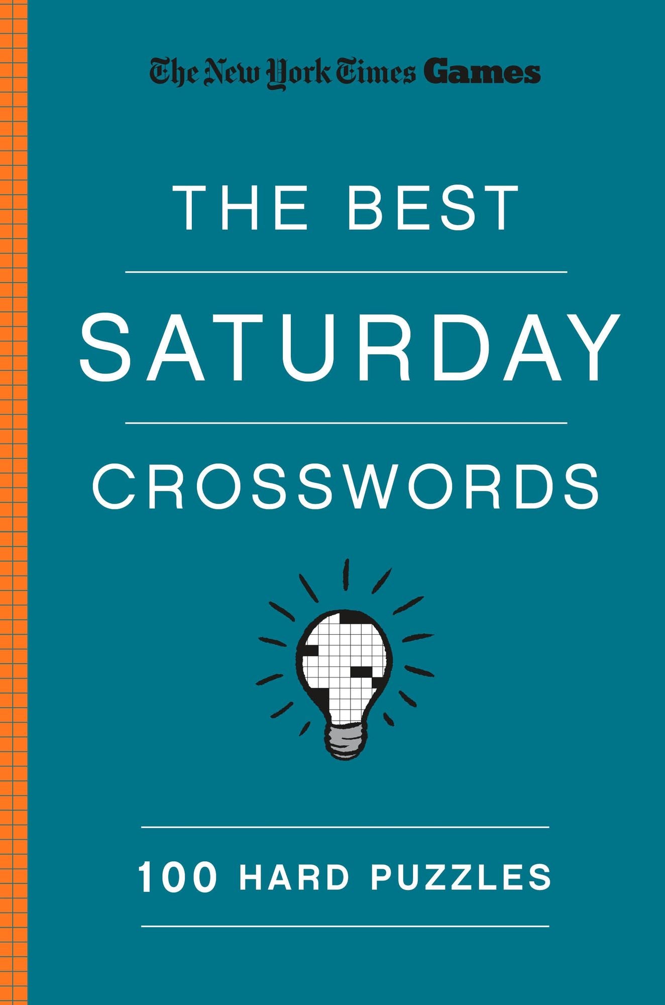 New York Times Games The Best Saturday Crosswords: 100 Hard Puzzles