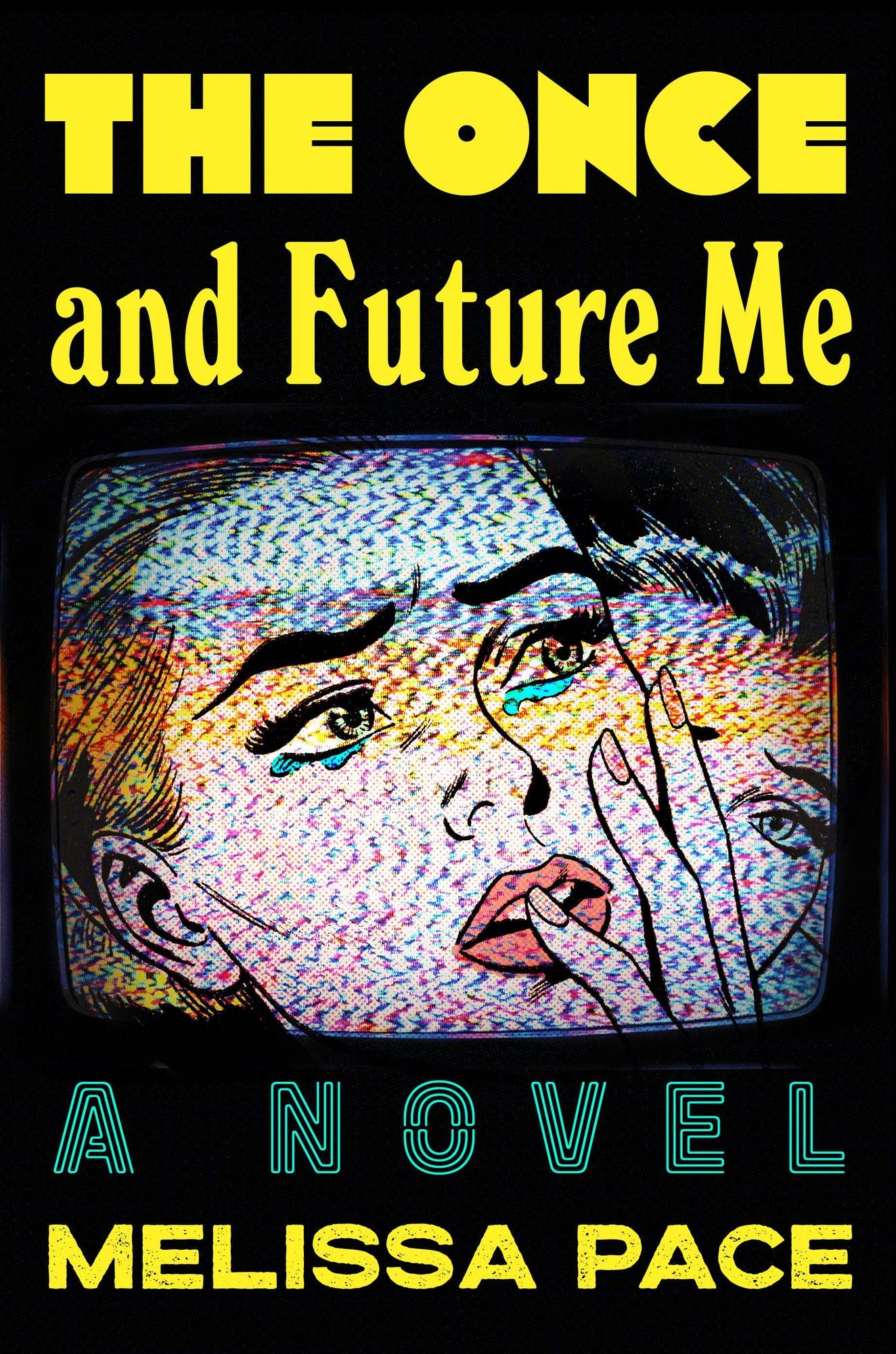The Once and Future Me: A Novel