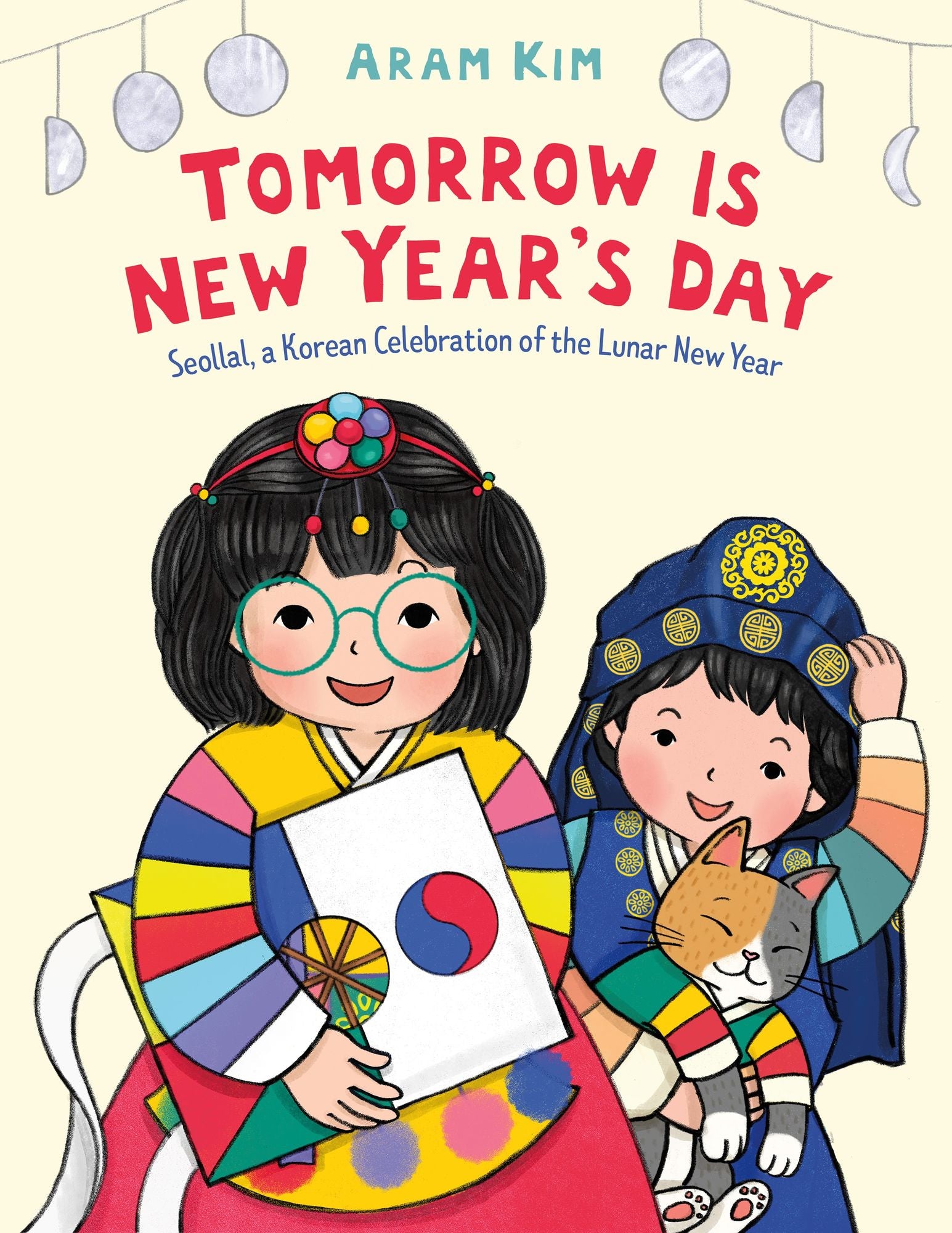 Tomorrow Is New Year's Day: Seollal, a Korean Celebration of the Lunar New Year