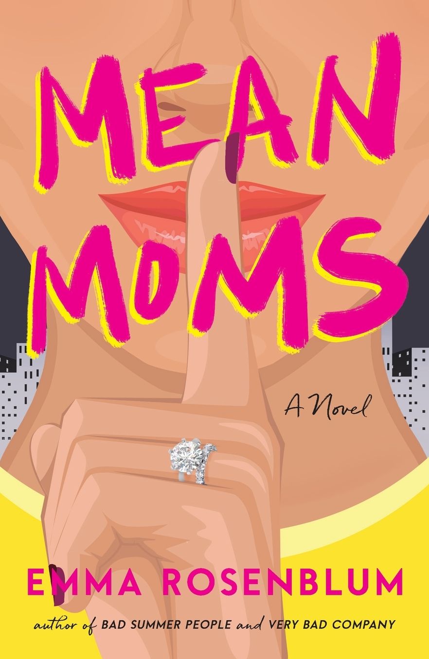 Mean Moms: A Novel