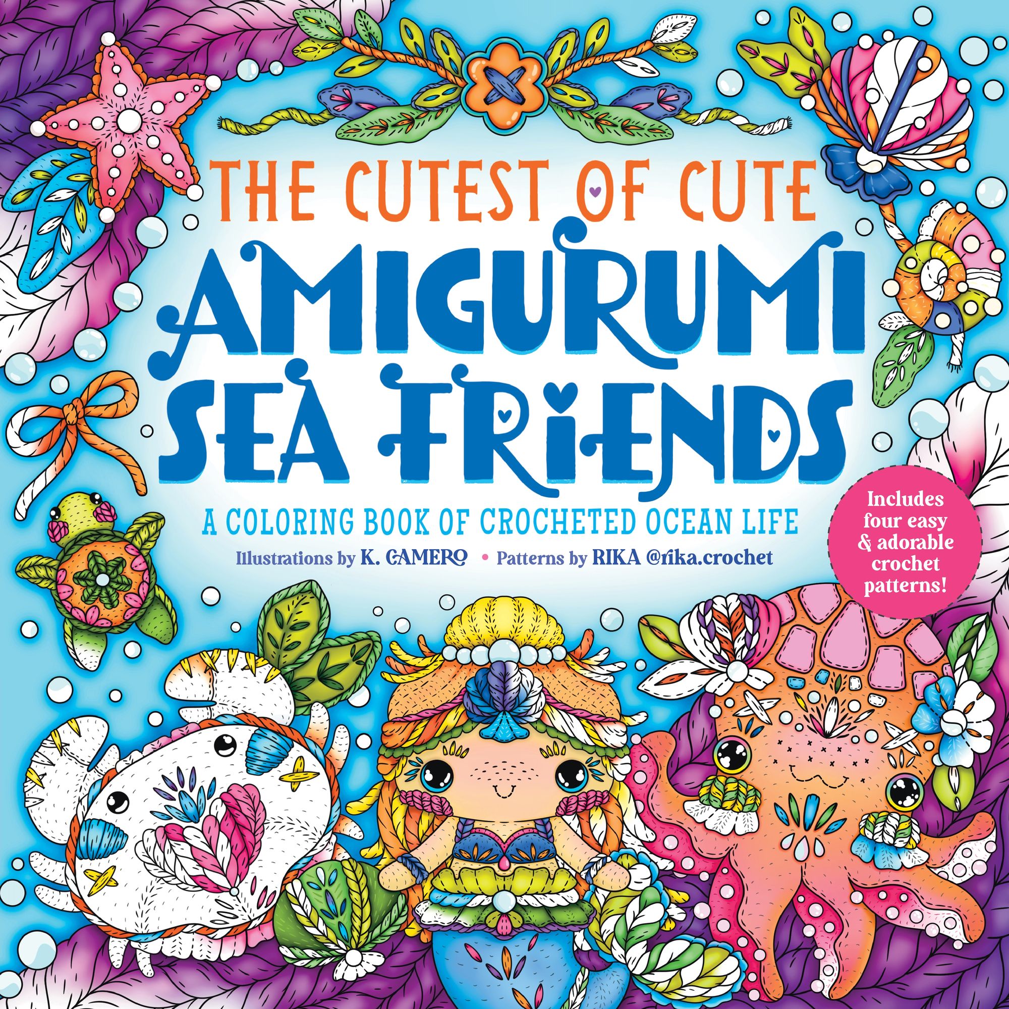 The Cutest of Cute Amigurumi Sea Friends: A Coloring Book of Crocheted Ocean Life
