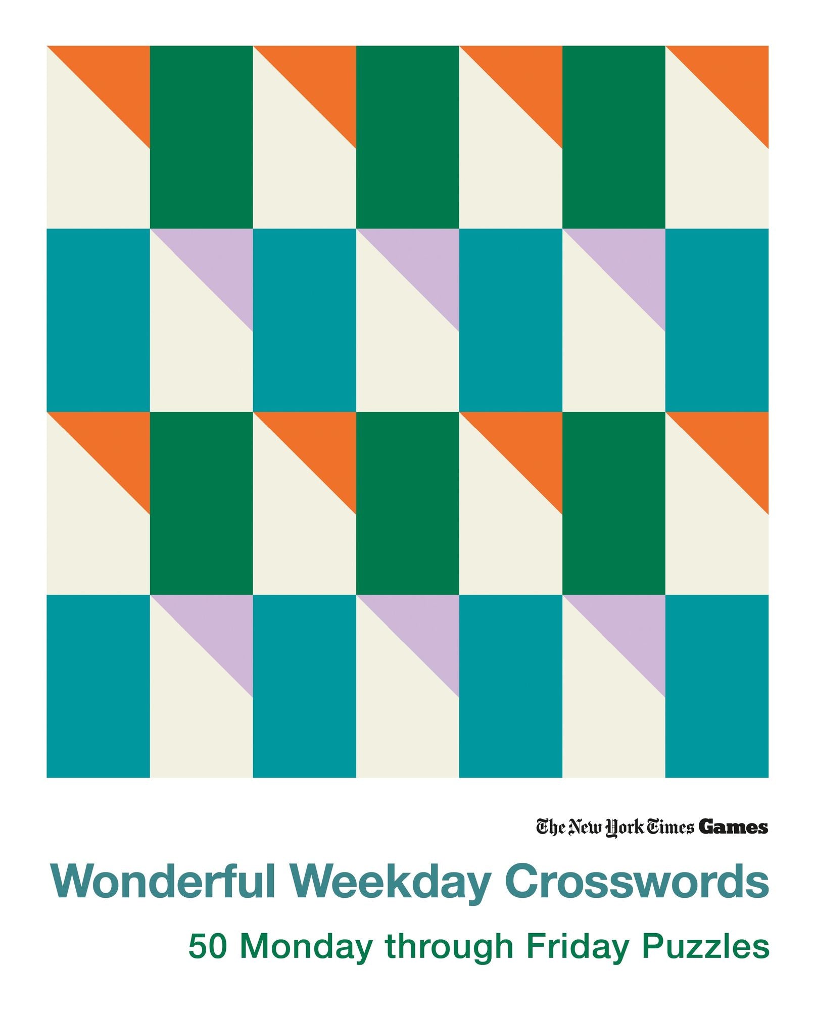 New York Times Games Wonderful Weekday Crosswords: 50 Monday through Friday Puzzles
