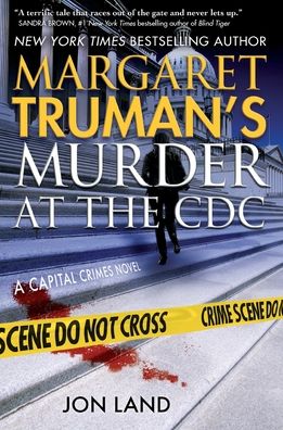 Margaret Truman's Murder at the CDC: A Capital Crimes Novel