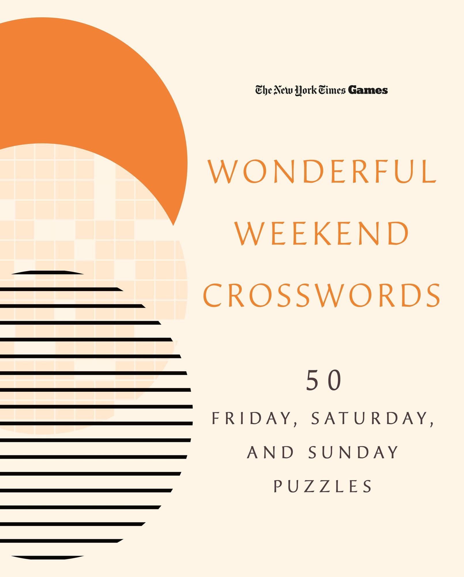 New York Times Games Wonderful Weekend Crosswords: 50 Friday, Saturday, and Sunday Puzzles