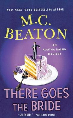 There Goes the Bride (Agatha Raisin Series #20)