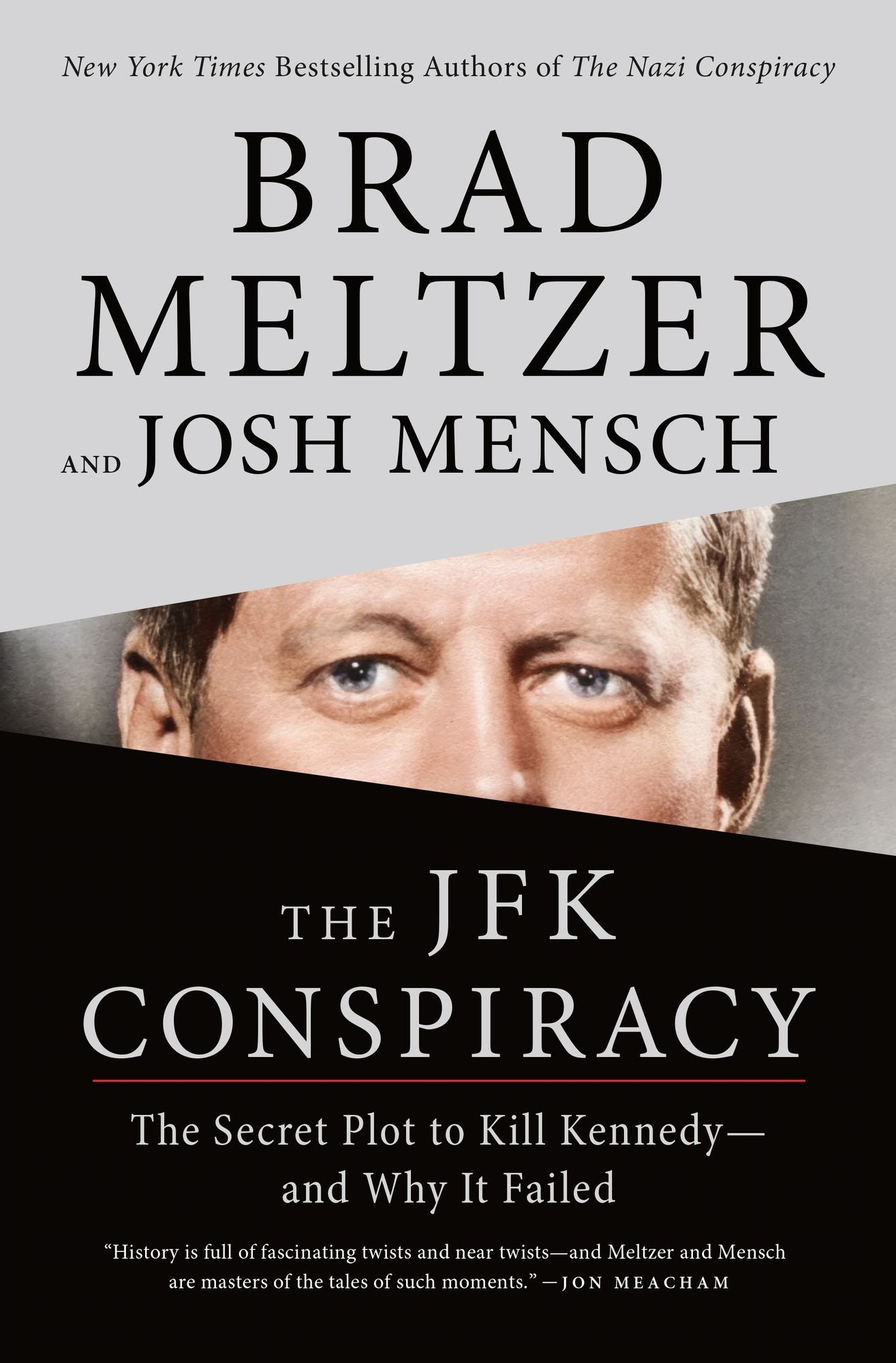 The JFK Conspiracy: The Secret Plot to Kill Kennedy-and Why It Failed