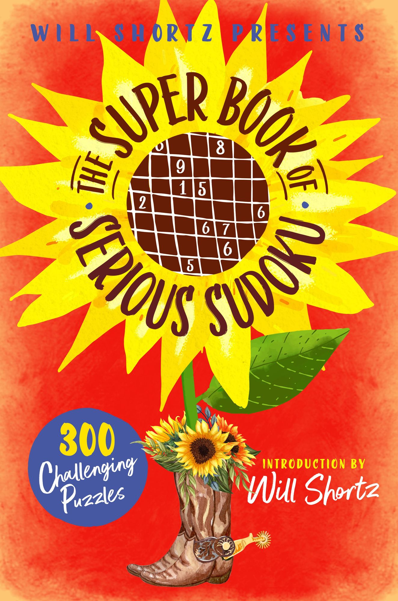 Will Shortz Presents The Super Book of Serious Sudoku: 300 Challenging Puzzles