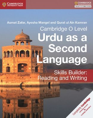 Cambridge O Level Urdu as a Second Language Skills Builder: Reading and Writing