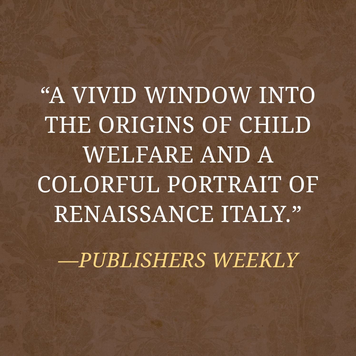 The Innocents of Florence: The Renaissance Discovery of Childhood