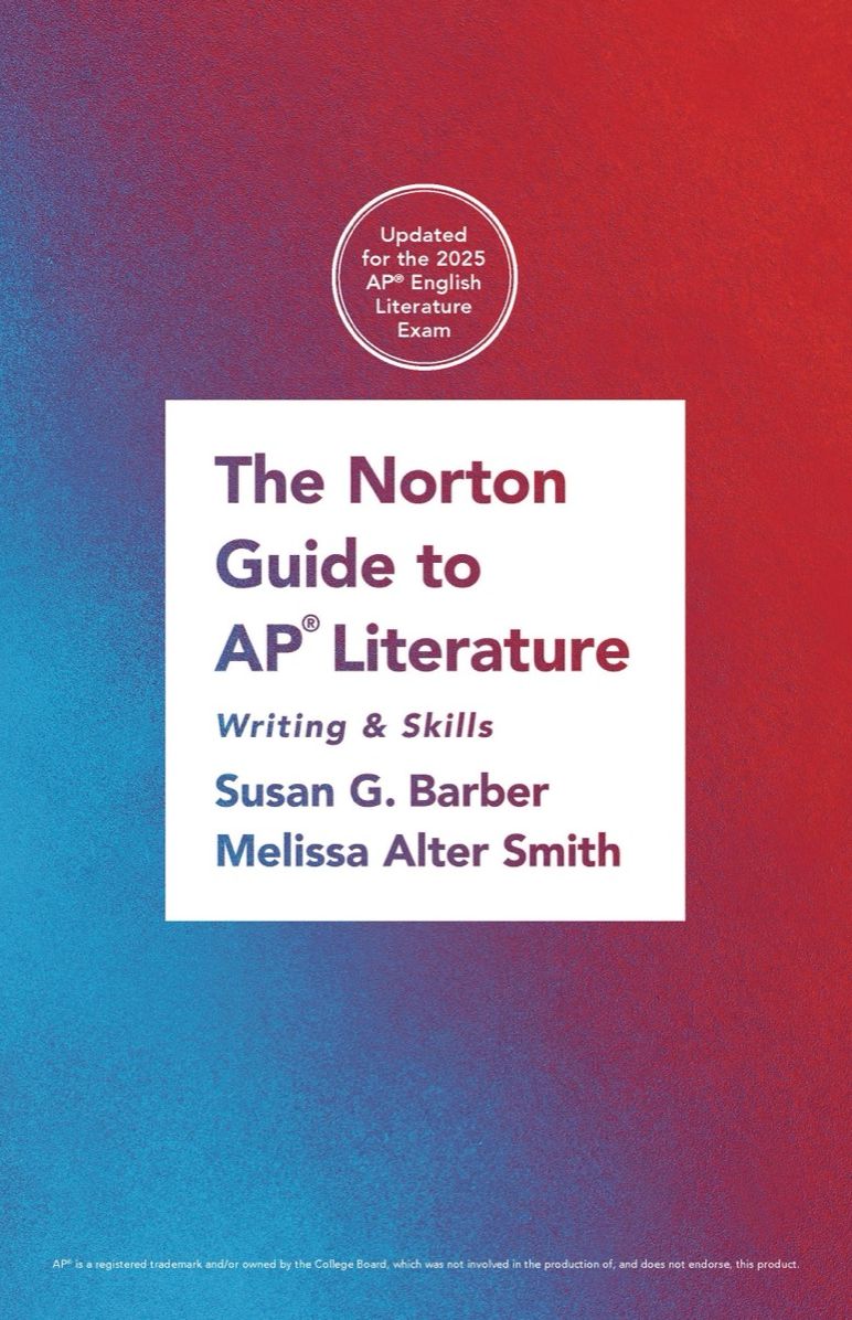 The Norton Guide to AP Literature: Writing and Skills